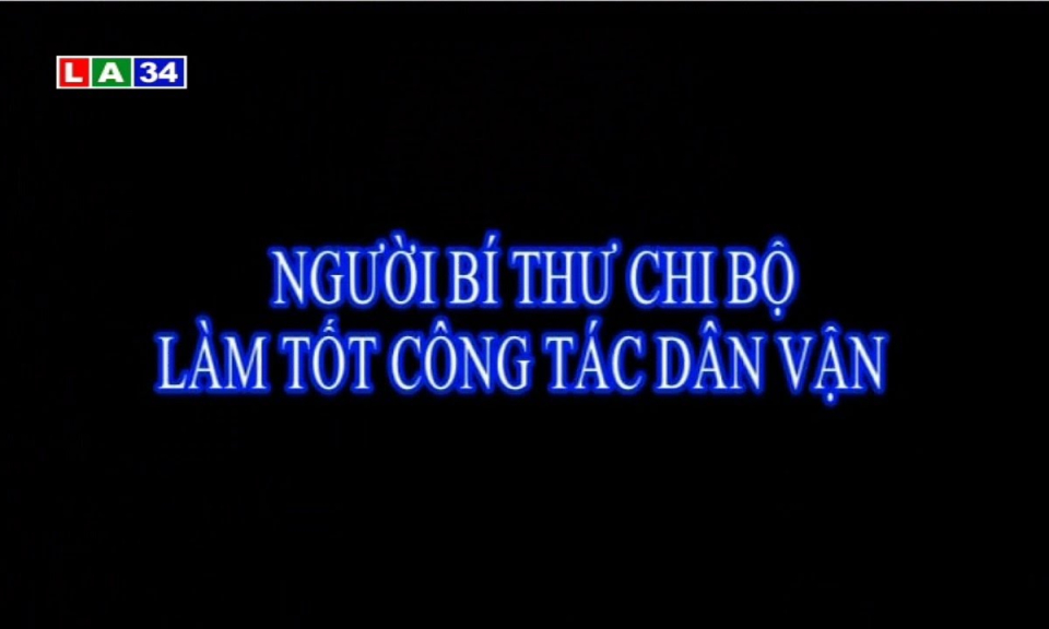 Người bí thư chi bộ làm tốt công tác dân vận