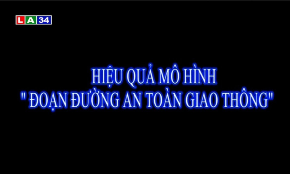 Hiệu quả mô hình đoạn đường ATGT