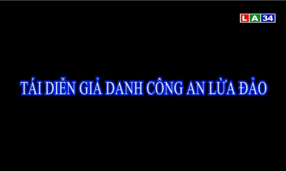 Tái diễn giả danh công an lừa đảo