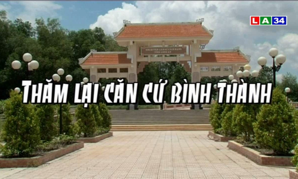 Thăm lại căn cứ Bình Thành