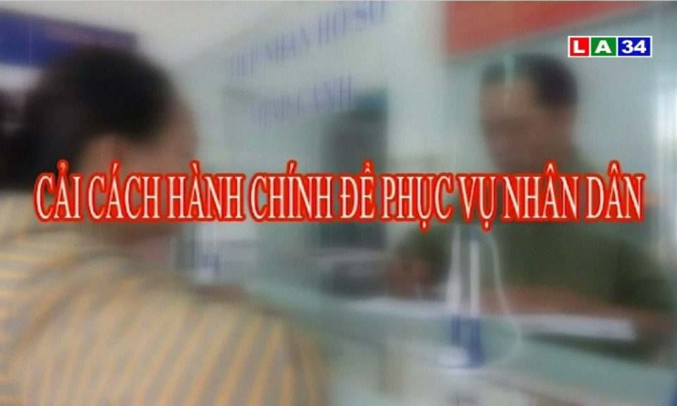 Cải cách hành chính để phục vụ nhân dân