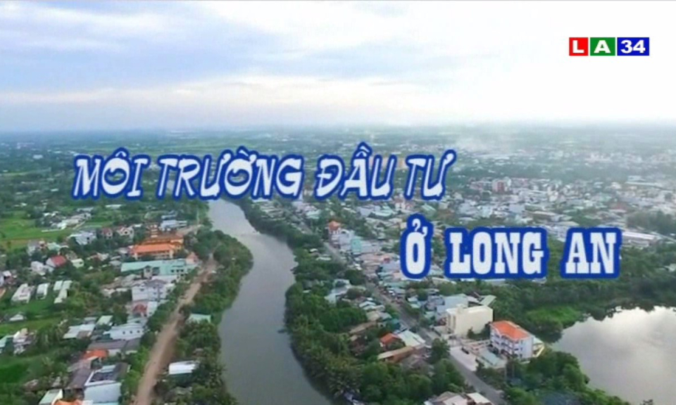 Môi trường đầu tư ở Long An