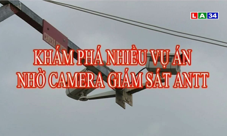 Khám phá nhiều vụ án nhờ camera giám sát an ninh trật tự