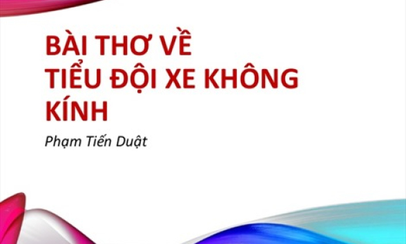 Thơ Phạm Tiến Duật tôn vinh giá trị của hòa bình, độc lập, tự do