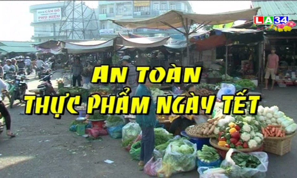 Phóng sự: An toàn thực phẩm ngày tết