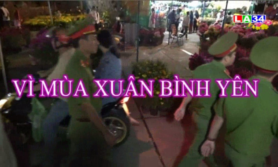 An ninh Long An: Vì mùa xuân bình yên