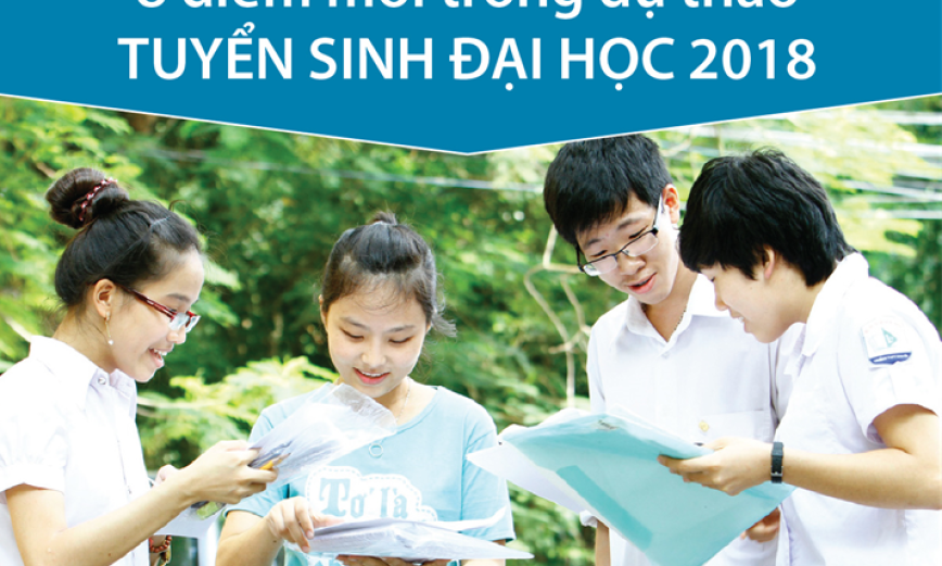 8 điểm mới trong dự thảo tuyển sinh đại học 2018