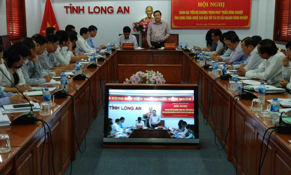 Long An: Đánh giá tiến độ Chương trình phát triển NN ứng dụng công nghệ cao