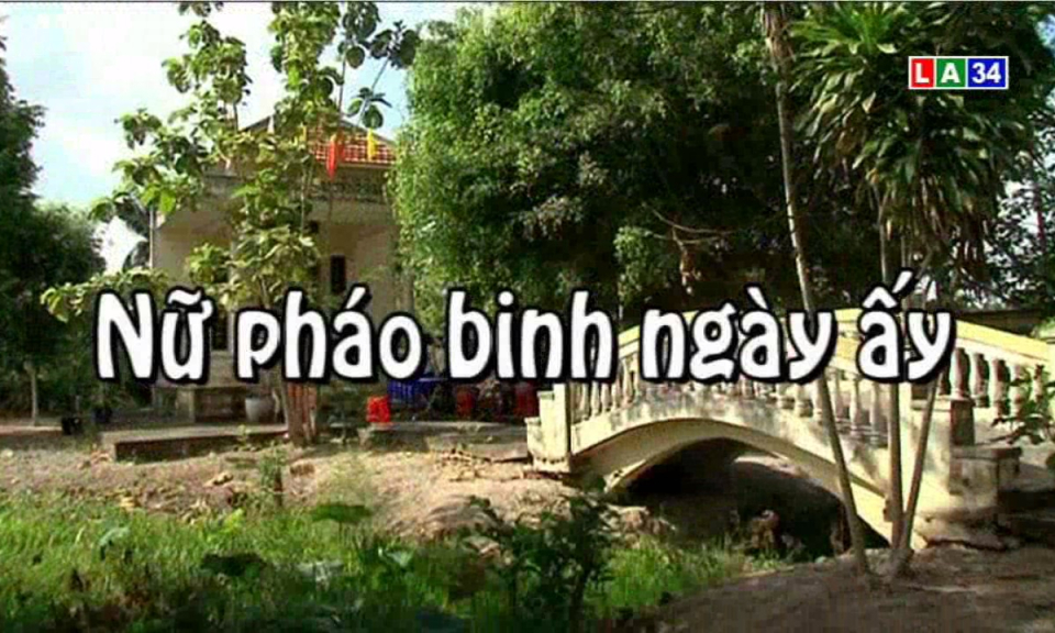 Phòng sự: Nữ pháo binh ngày ấy