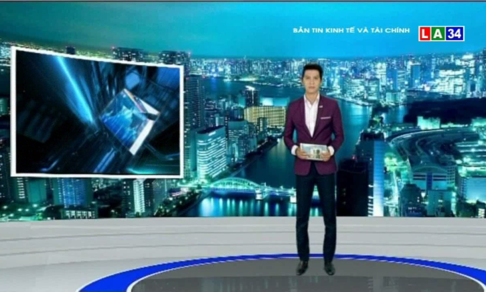 Bản tin kinh tế và tài chính 31-05-2018