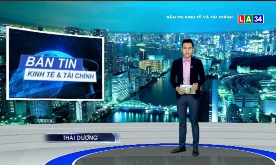 Bản tin kinh tế và tài chính 01-06-2018