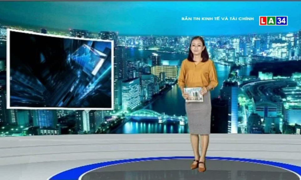 Bản tin kinh tế và tài chính 11-06-2018