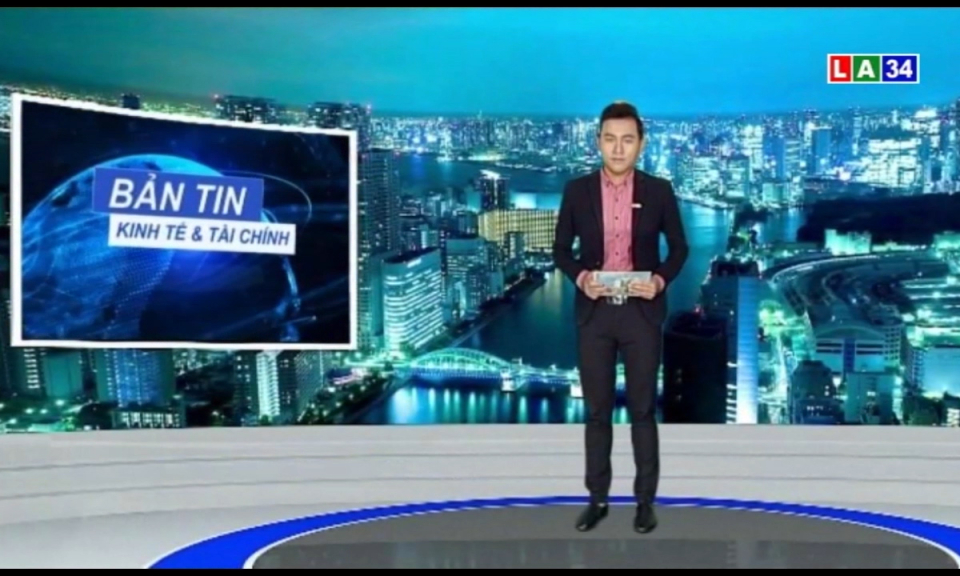 Bản tin kinh tế và tài chính 28-07-2018