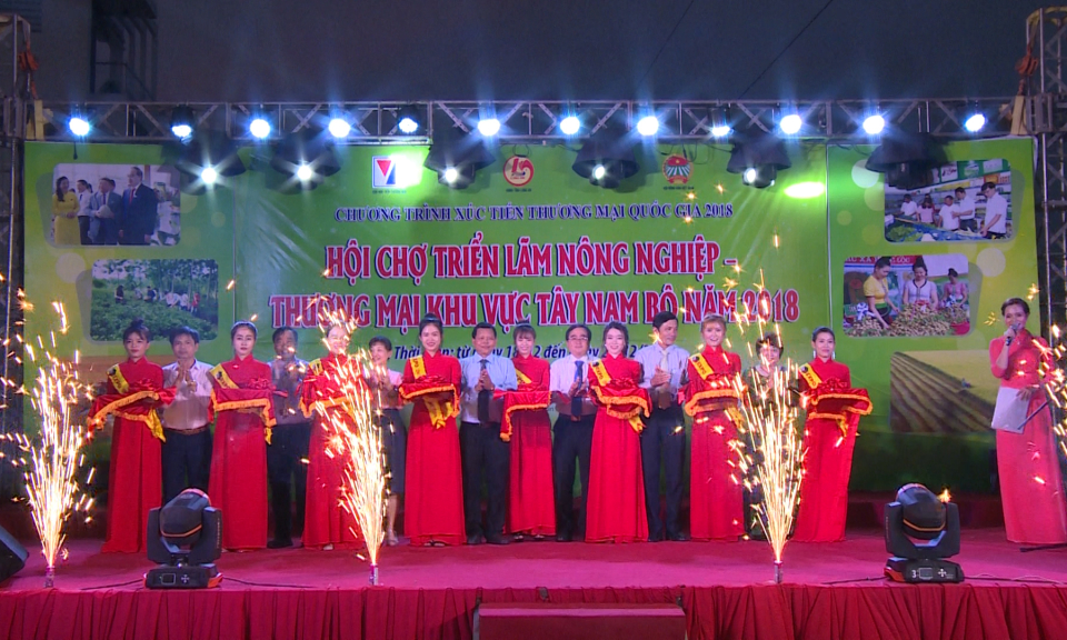 Khai mạc Hội chợ triển lãm “Nông nghiệp – Thương mại khu vực Tây Nam bộ năm 2018”