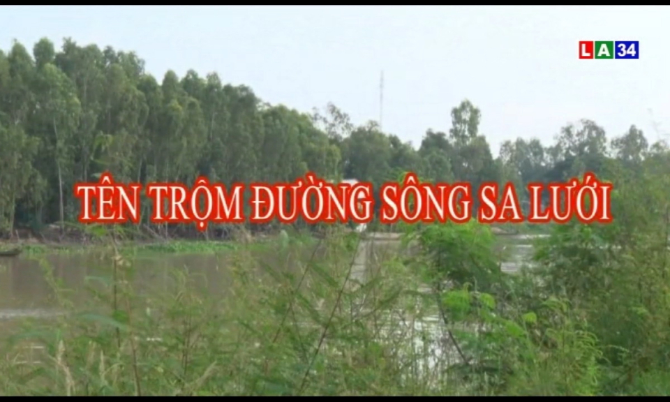 An ninh Long An: Tên trộm đường sông sa lưới