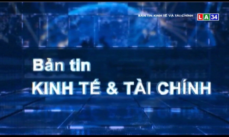 Bản tin kinh tế và tài chính 05-03-2019