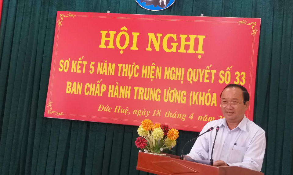 Đức Huệ: Sơ kết 5 năm thực hiện Nghị quyết số 33-NQ/TW