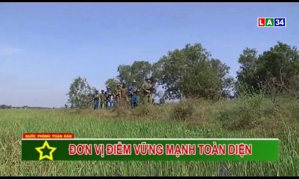 Quốc phòng toàn dân: Đơn vị điểm vững mạnh toàn diện