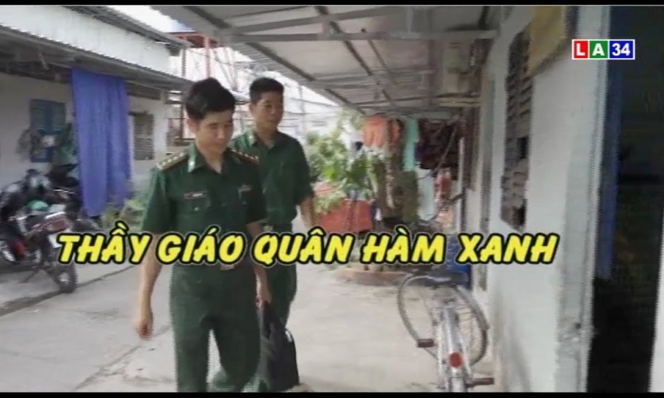 Phóng sự: Thầy giáo quân hàm xanh