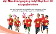 Việt Nam không ngừng nỗ lực thực hiện tốt các quyền trẻ em