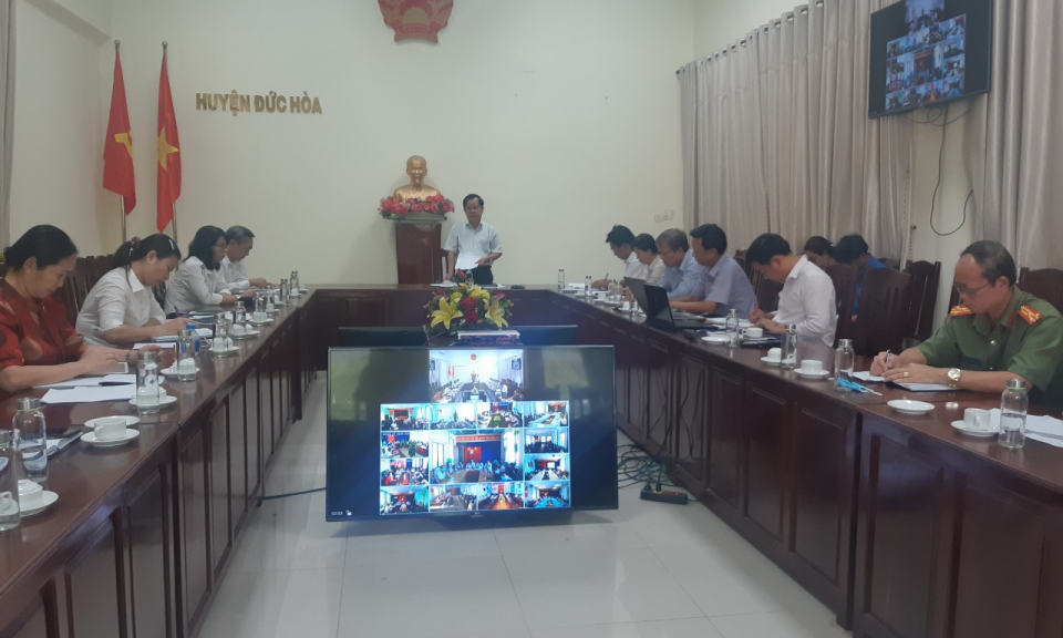 Đức Hòa: Hội nghị trực tuyến công tác phòng chống dịch Covid-19