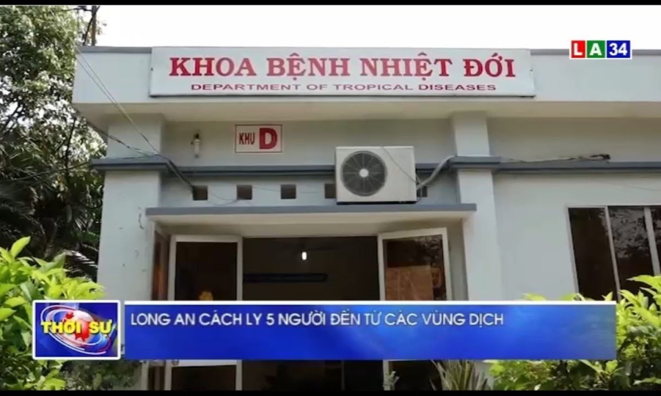 Long An cách ly 5 người đến từ các vùng dịch