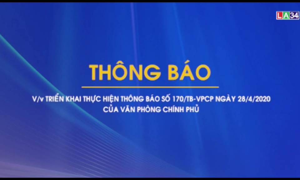 THÔNG BÁO Triển khai thông báo số 170/TB-VPCP