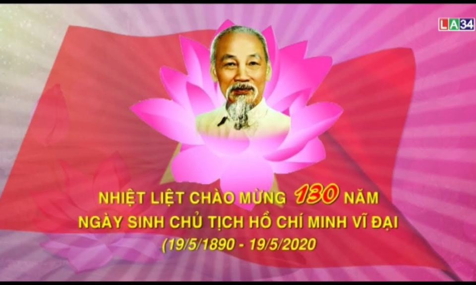 Nhiệt liệt chào mừng 130 năm ngày sinh Chủ tịch Hồ Chí Minh (19/5/1890 &#8211; 19/5/2020)