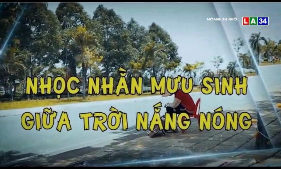 Nhọc nhằn mưu sinh giữa trời nắng nóng