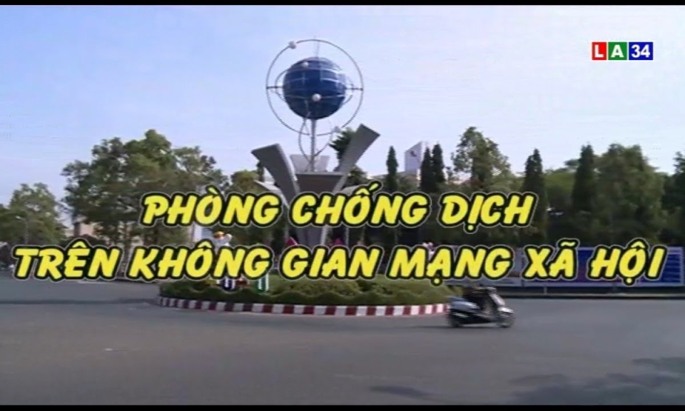 Phóng sự: Phòng chống dịch trên không gian mạng xã hội