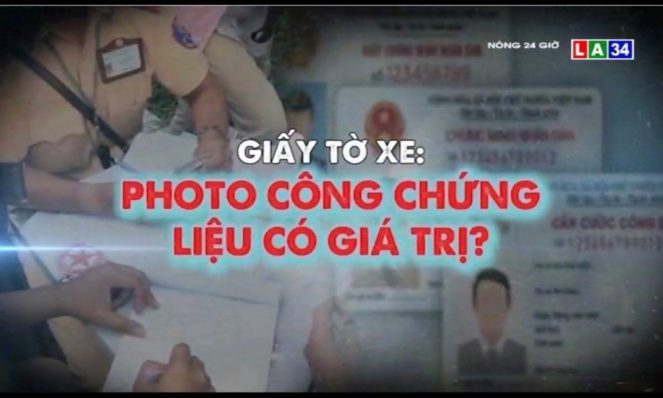 Giấy tờ xe: Photo công chứng liệu có giá trị?