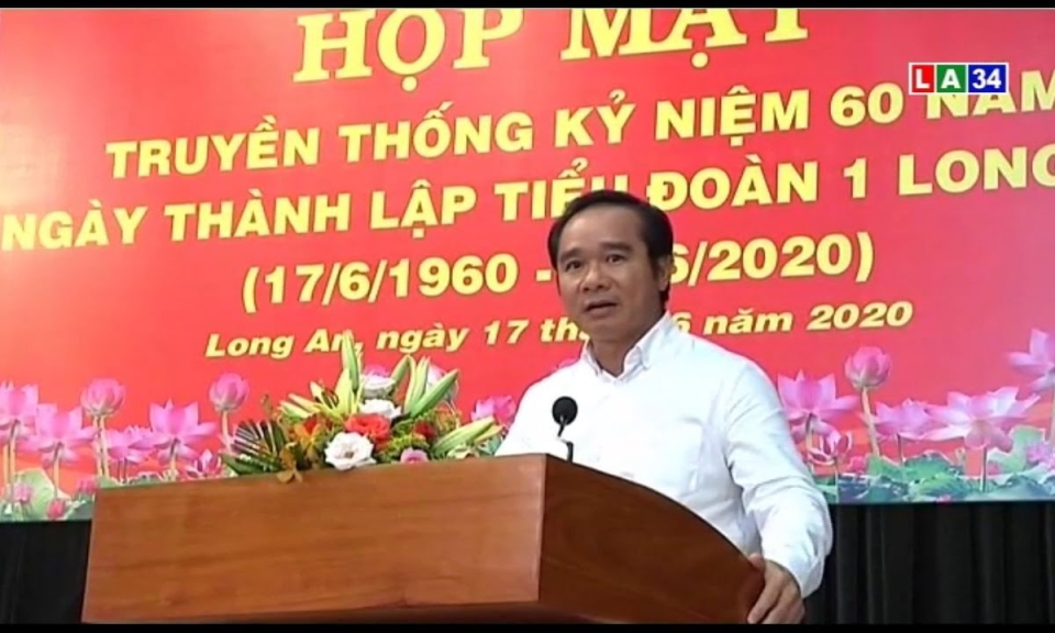 Họp mặt truyền thống kỷ niệm 60 năm ngày thành lập Tiểu đoàn 1 Long An