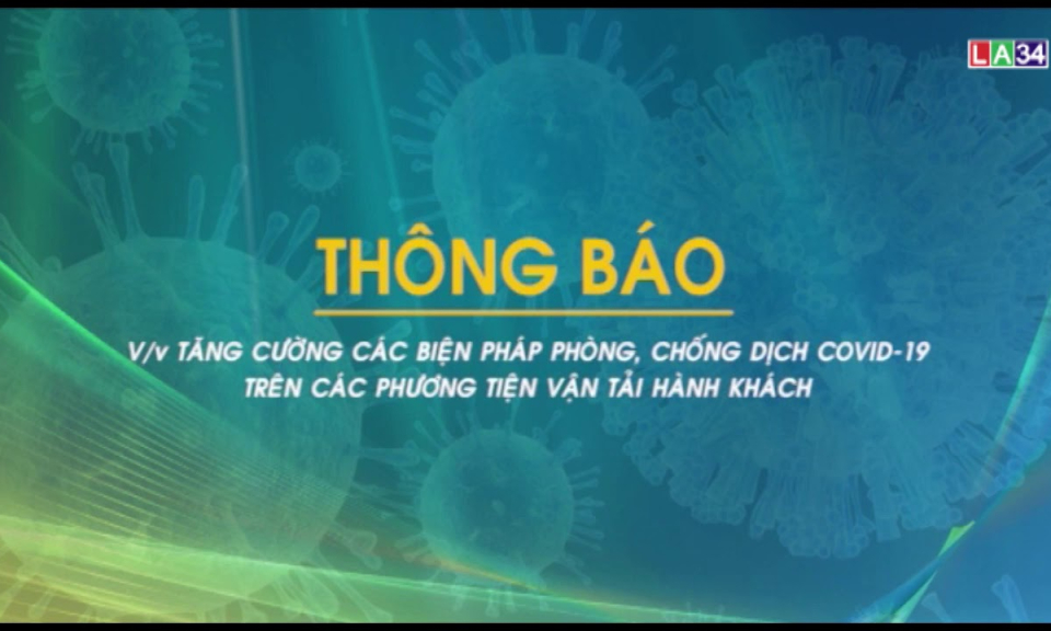 THÔNG BÁO Tăng cường các biện pháp phòng, chống dịch Covid-19 trên các phương tiện vận tải hành khách