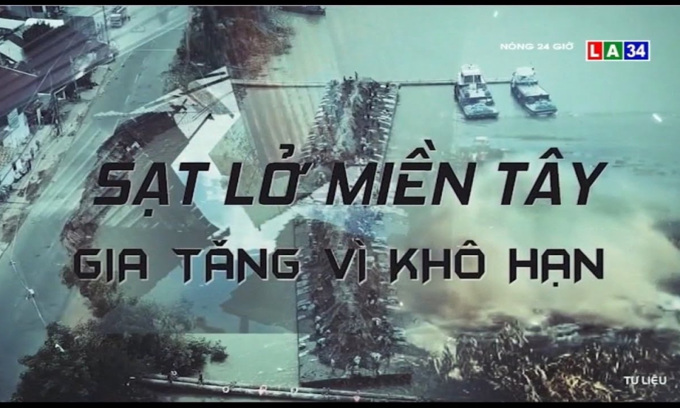 Sạt lở miền Tây gia tăng vì khô hạn