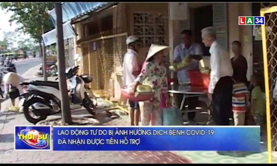 Long An: lao động tự do bị ảnh hưởng dịch Covid-19 đã nhận được tiền hỗ trợ