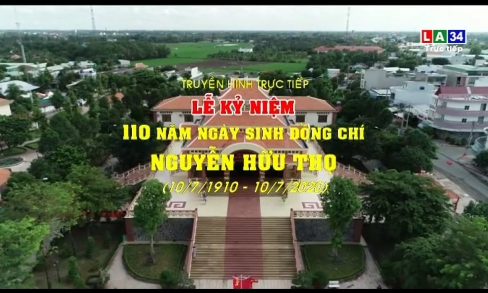 Lễ kỷ niệm 110 năm ngày sinh đồng chí Nguyễn Hữu Thọ (10/7/1910 &#8211; 10/7/2020)