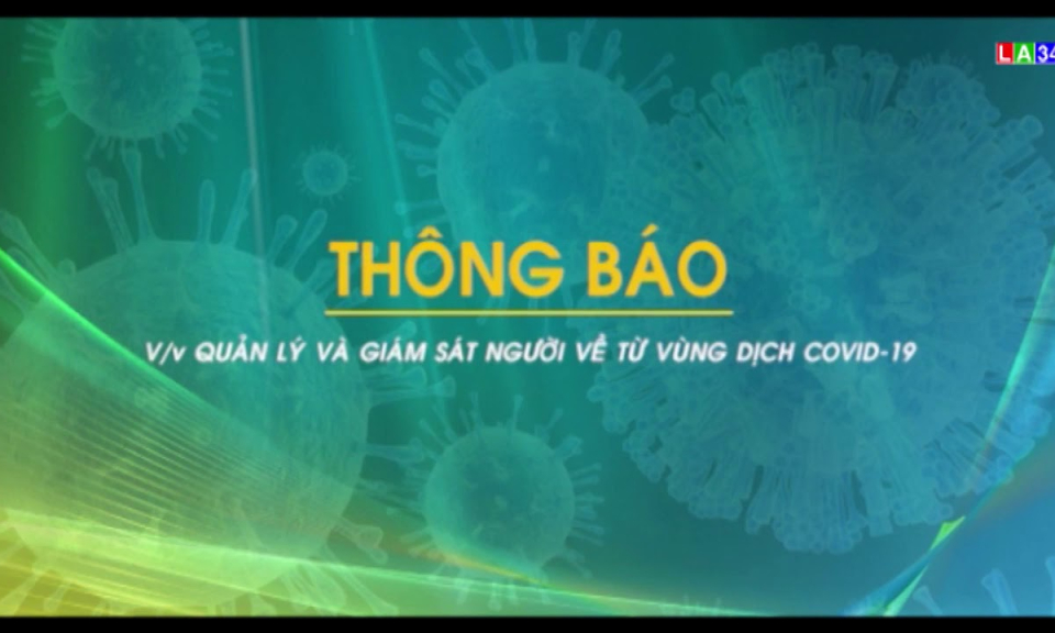 THÔNG BÁO Quản lý và giám sát người về từ vùng dịch Covid-19