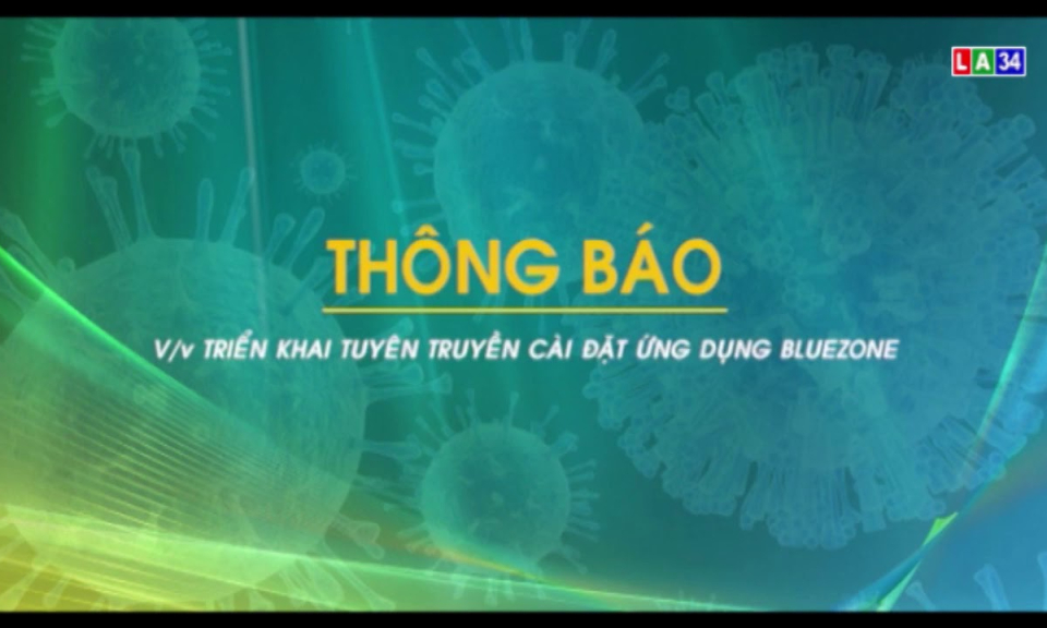 THÔNG BÁO Triển khai tuyên truyền cài đặt ứng dụng Bluezone