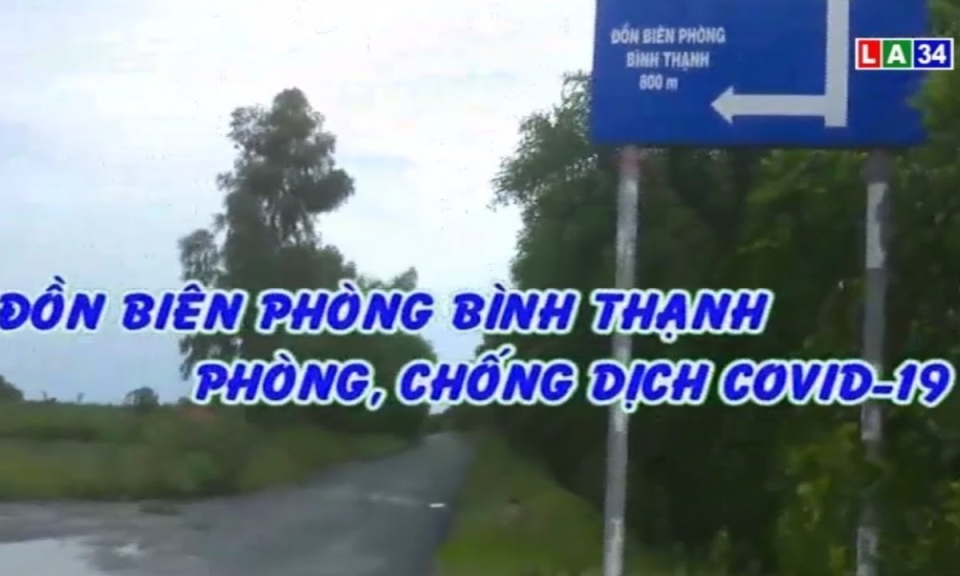 Đồn biên phòng Bình Thạnh phòng, chống dịch Covid-19