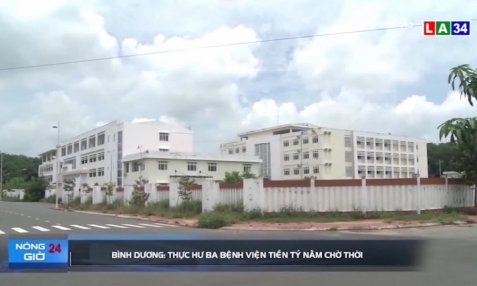 Tin nóng 24 giờ | Bình Dương: Thực hư ba bệnh viện tiền tỷ nằm chờ thời