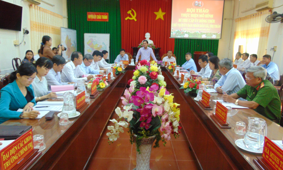 Châu Thành: Hội thảo mô hình Bí thư đảng ủy đồng thời là chủ tịch UBND xã, thị trấn