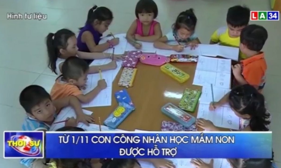 Từ 1/11 con công nhân học mầm non được hỗ trợ