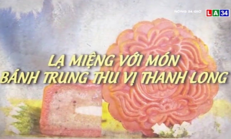 Lạ miệng với món bánh trung thu vị thanh long