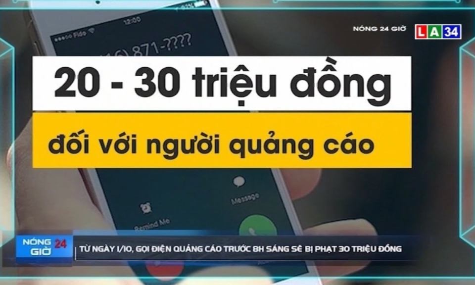 Từ ngày 1/10, gọi điện quảng cáo trước 8 giờ sáng sẽ bị phạt 30 triệu đồng