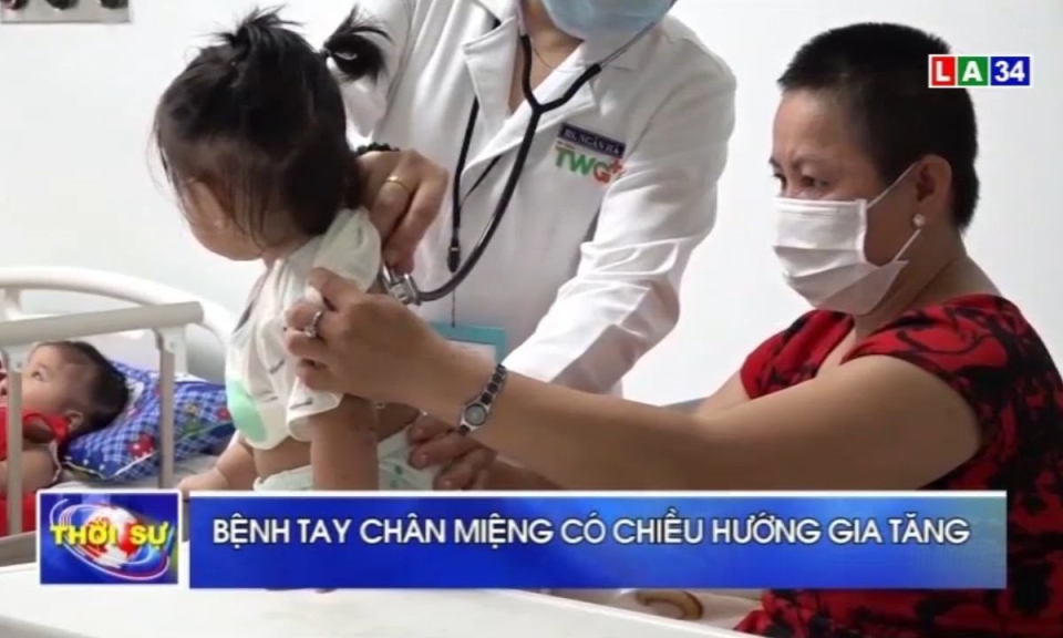 Bệnh tay chân miệng có chiều hướng gia tăng