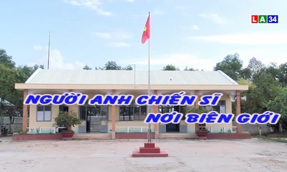 Người anh chiến sĩ nơi biên giới