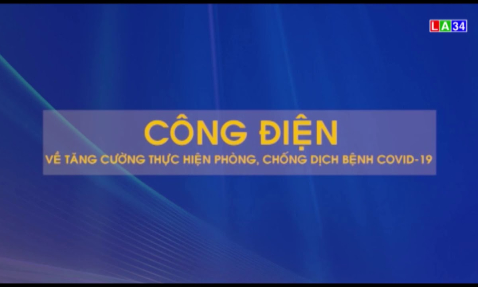 CÔNG ĐIỆN Về tăng cường thực hiện phòng, chống dịch bệnh Covid-19