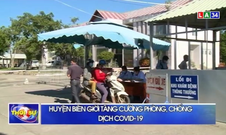 Huyện biên giới &#8211; Vĩnh Hưng tăng cường phòng chống dịch Covid-19