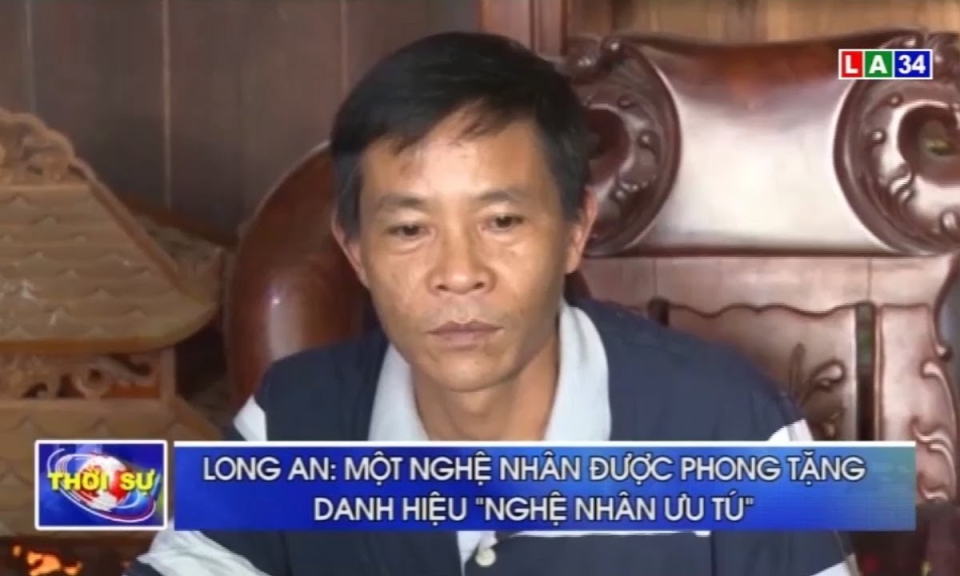 Long An: Một nghệ nhân được phong tặng danh hiệu &#8220;Nghệ nhân ưu tú&#8221;