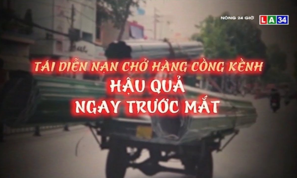 Tái diễn nạn chở hàng cồng kềnh &#8211; Hậu quả ngay trước mắt